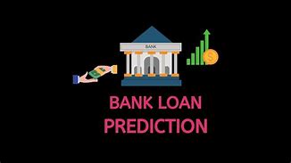 Bank Loan Predictor Model